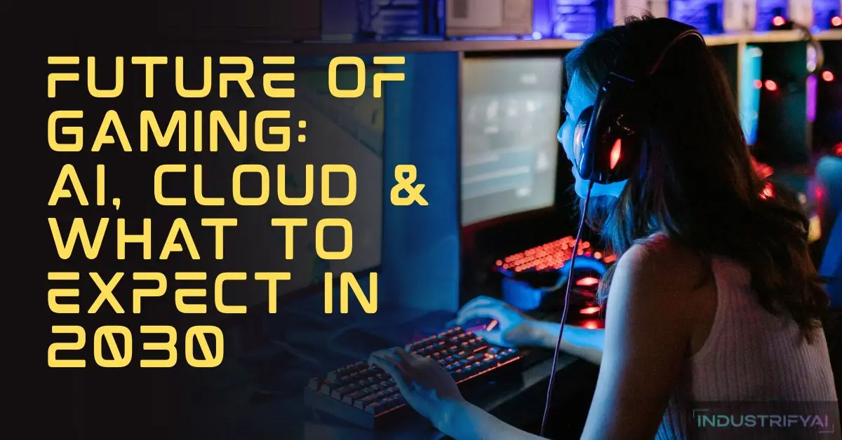 Gaming in 2030 Will Be Unrecognizable With Sentient AI Worlds and Limitless Cloud-Powered Experiences