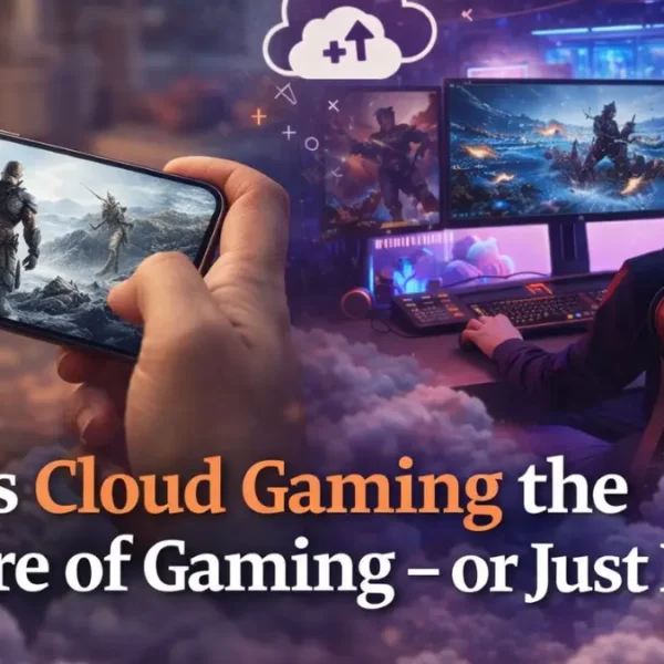 Is Cloud Gaming the Future of Gaming - or Just Hype?