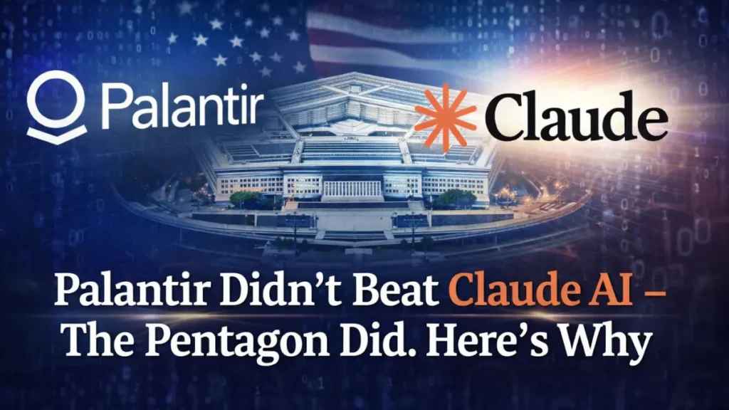 Palantir Didn't Beat Claude AI - The Pentagon Did. Here’s Why