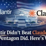 Palantir Didn't Beat Claude AI - The Pentagon Did. Here’s Why